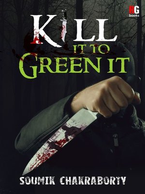 cover image of Kill it to Green it